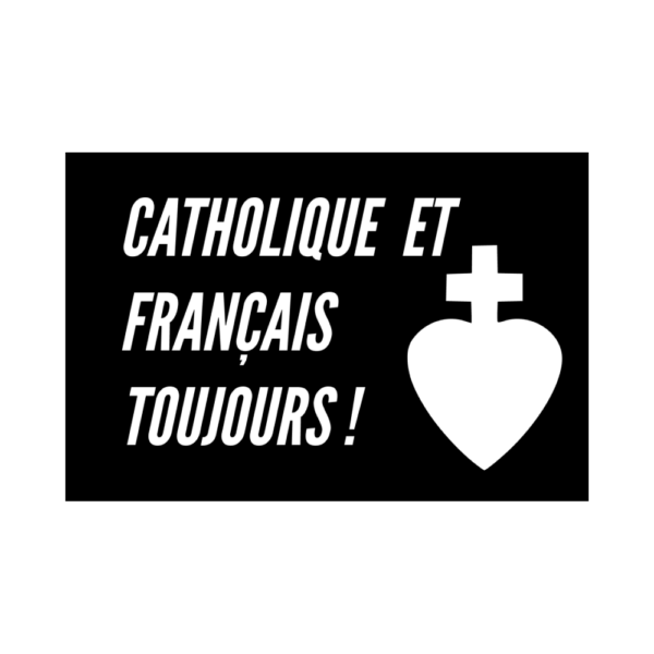Lot de 50 stickers "Catholique et français toujours !"
